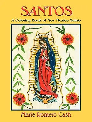 Santos, kolorowanka z postaciami świętych z Nowego Meksyku - Santos, a Coloring Book of New Mexico Saints