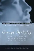 George Berkeley: Trzy dialogi między Hylasem i Filonousem (Longman Library of Primary Sources in Philosophy) - George Berkeley: Three Dialogues Between Hylas and Philonous (Longman Library of Primary Sources in Philosophy)