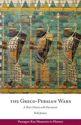 Wojny grecko-perskie - krótka historia z dokumentami - Greco-Persian Wars - A Short History with Documents