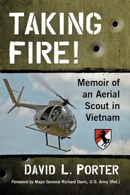 Biorąc ogień! Pamiętnik zwiadowcy w Wietnamie - Taking Fire!: Memoir of an Aerial Scout in Vietnam