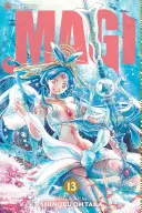 Magi: Labirynt magii, tom 13, tom 13: Labirynt magii - Magi: The Labyrinth of Magic, Vol. 13, Volume 13: The Labyrinth of Magic