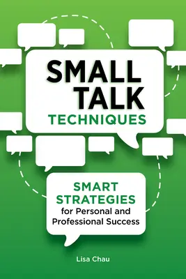 Techniki small talk: Inteligentne strategie sukcesu osobistego i zawodowego - Small Talk Techniques: Smart Strategies for Personal and Professional Success