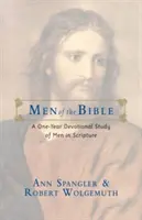 Ludzie Biblii: Roczne nabożne studium mężczyzn w Piśmie Świętym - Men of the Bible: A One-Year Devotional Study of Men in Scripture