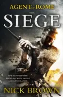 Agent of Rome: Księga pierwsza: Oblężenie - Agent of Rome: Book One: The Siege