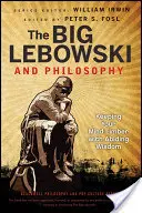 Filozofia Big Lebowskiego - Big Lebowski Philosophy