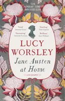 Jane Austen w domu - biografia - Jane Austen at Home - A Biography
