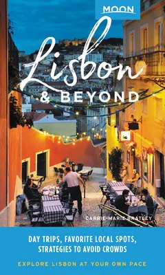 Księżycowa Lizbona i nie tylko: Jednodniowe wycieczki, lokalne miejsca, strategie unikania tłumów - Moon Lisbon & Beyond: Day Trips, Local Spots, Strategies to Avoid Crowds