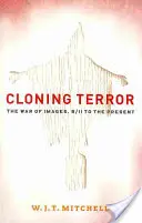 Klonowanie terroru: Wojna obrazów, od 9/11 do dziś - Cloning Terror: The War of Images, 9/11 to the Present