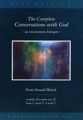 Kompletne rozmowy z Bogiem: Niezwykły dialog - The Complete Conversations with God: An Uncommon Dialogue