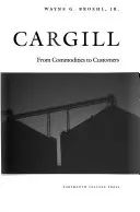 Cargill: Od towarów do klientów - Cargill: From Commodities to Customers