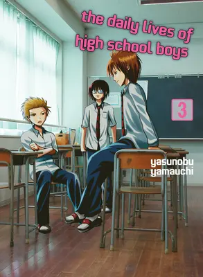 Codzienne życie chłopców w wieku licealnym, tom 3 - The Daily Lives of High School Boys, Volume 3