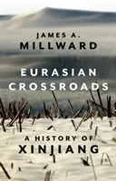 Euroazjatyckie rozdroża - historia Sinciangu - Eurasian Crossroads - A History of Xinjiang