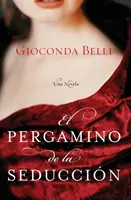 El Pergamino de la Seduccion: Una Novela