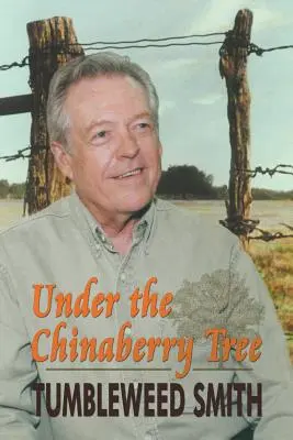 Pod drzewem Chinaberry: Folkways wschodniego Teksasu - Under the Chinaberry Tree: East Texas Folkways