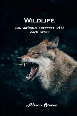 Dzikie zwierzęta: Jak zwierzęta wchodzą ze sobą w interakcje - Wildlife: How animals interact with each other