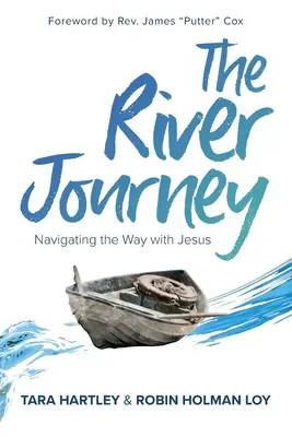 Podróż rzeką: Nawigowanie drogą z Jezusem - The River Journey: Navigating the Way With Jesus