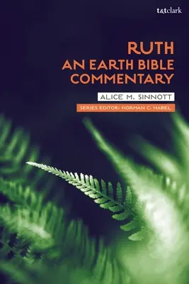 Rut: ziemski komentarz biblijny - Ruth: An Earth Bible Commentary