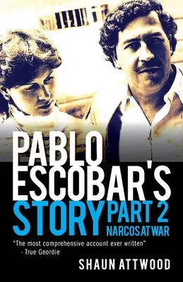 Historia Pabla Escobara 2: Narcos na wojnie - Pablo Escobar's Story 2: Narcos at War