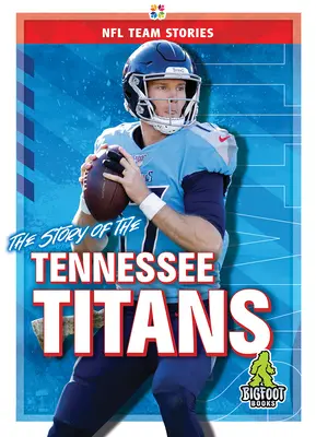 Historia drużyny Tennessee Titans - The Story of the Tennessee Titans