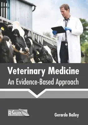 Medycyna weterynaryjna: Podejście oparte na dowodach - Veterinary Medicine: An Evidence-Based Approach