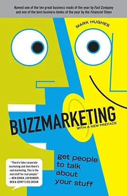 Buzzmarketing: Zachęć ludzi do mówienia o tym, co robisz - Buzzmarketing: Get People to Talk about Your Stuff