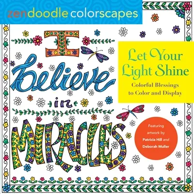 Zendoodle Colorscapes: Let Your Light Shine: Kolorowe błogosławieństwa do pokolorowania i pokazania - Zendoodle Colorscapes: Let Your Light Shine: Colorful Blessings to Color and Display