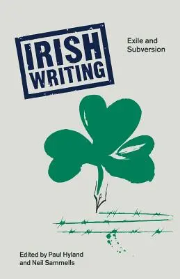 Pisarstwo irlandzkie: Wygnanie i przewrót - Irish Writing: Exile and Subversion