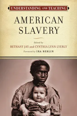 Zrozumienie i nauczanie amerykańskiego niewolnictwa - Understanding and Teaching American Slavery