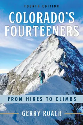 Colorado's Fourteeners: Od wędrówek do wspinaczek - Colorado's Fourteeners: From Hikes to Climbs