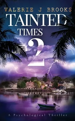 Tainted Times 2: Druga powieść z trylogii Angeline Porter - Tainted Times 2: Novel two in the Angeline Porter Trilogy