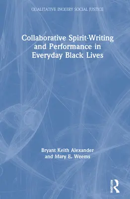 Duch współpracy - pisanie i performans w codziennym życiu Czarnych - Collaborative Spirit-Writing and Performance in Everyday Black Lives