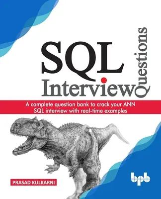 Pytania do wywiadu SQL: Kompletny bank pytań do wywiadu ANN SQL z przykładami w czasie rzeczywistym - SQL Interview Questions: A complete question bank to crack your ANN SQL interview with real-time examples