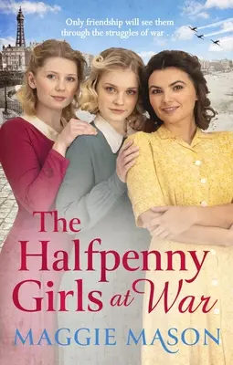 Wojenne dziewczyny Halfpenny'ego - The Halfpenny Girls at War