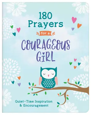 180 modlitw dla odważnej dziewczyny: Inspiracja i zachęta na czas ciszy - 180 Prayers for a Courageous Girl: Quiet-Time Inspiration and Encouragement