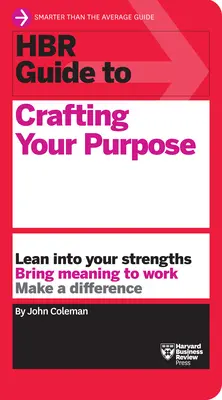 Przewodnik HBR po tworzeniu celów firmy - HBR Guide to Crafting Your Purpose