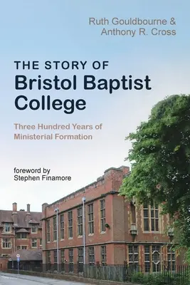 Historia Bristol Baptist College - The Story of Bristol Baptist College