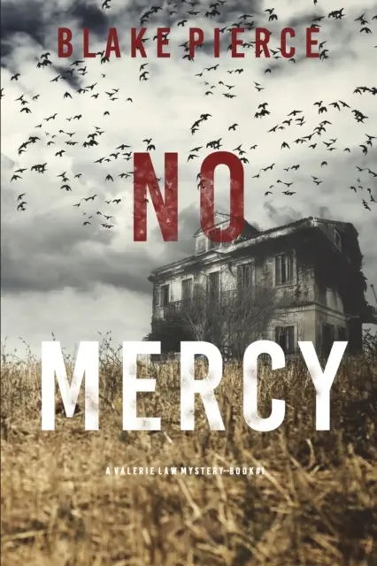 No Mercy (A Valerie Law FBI Suspense Thriller - Book 1) - No Mercy (A Valerie Law FBI Suspense Thriller-Book 1)