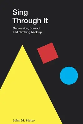 Śpiewaj przez to: Depresja, wypalenie i powrót na szczyt - Sing through it: Depression, burnout and climbing back up