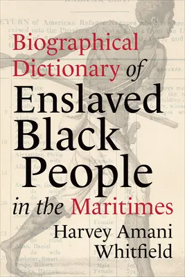 Słownik biograficzny czarnoskórych niewolników w Maritimes - Biographical Dictionary of Enslaved Black People in the Maritimes