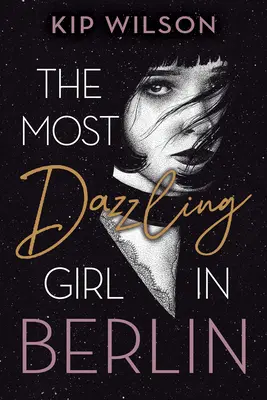 Najbardziej olśniewająca dziewczyna w Berlinie - The Most Dazzling Girl in Berlin