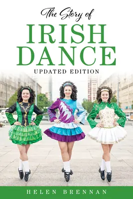 Historia tańca irlandzkiego - The Story of Irish Dance