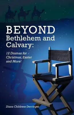 Poza Betlejem i Kalwarią: 12 dramatów na Boże Narodzenie, Wielkanoc i nie tylko! - Beyond Bethlehem and Calvary: 12 Dramas for Christmas, Easter and More!