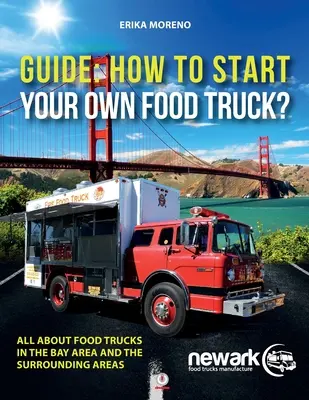 Poradnik jak założyć własną ciężarówkę z jedzeniem - Guide How To Start Your Own Food Truck