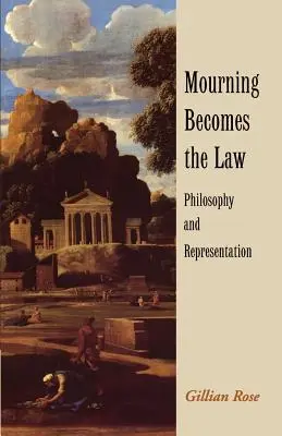 Żałoba staje się prawem: Filozofia i reprezentacja - Mourning Becomes the Law: Philosophy and Representation