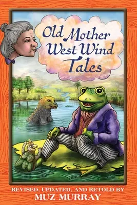 Opowieści starej matki o zachodnim wietrze - Old Mother West Wind Tales