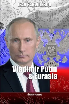 Władimir Putin i Eurazja - Vladimir Putin & Eurasia