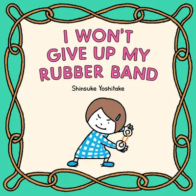 Nie oddam mojej gumki do włosów - I Won't Give Up My Rubber Band