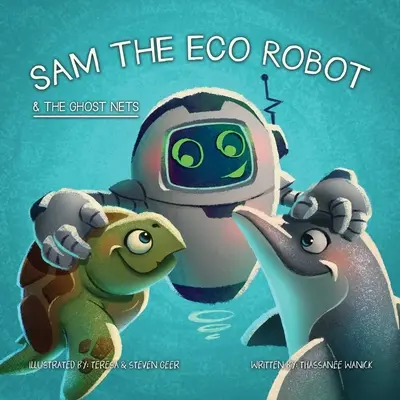 Ekorobot Sam i sieci duchów - Sam the Eco Robot & the Ghost Nets