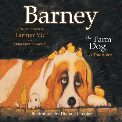 Barney the Farm Dog: Prawdziwa historia - Barney the Farm Dog: A True Story