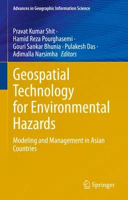 Technologia geoprzestrzenna dla zagrożeń środowiskowych: Modelowanie i zarządzanie w krajach azjatyckich - Geospatial Technology for Environmental Hazards: Modeling and Management in Asian Countries